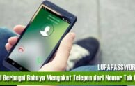 Ketahui Berbagai Bahaya Mengangkat Telepon dari Nomor Tak Dikenal